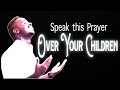 Blessed Powerful Prayer For My Children A Prayer For Your Children Grandchildren Deliverance