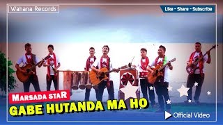 Download lagu Marsada Star - Gabe Hutanda Ma Ho mp3 Download lagu Marsada Star - Gabe Hutanda Ma Ho mp3