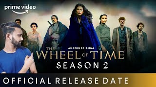 The Wheel of Time Season 2 Release Date | The Wheel of Time Season 2 Release Time | Amazon Prime |