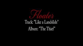Floater - "Like a Landslide"