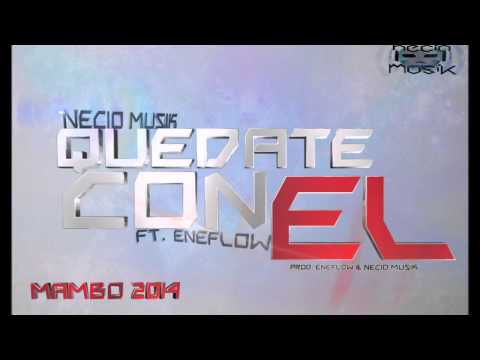 EneFlow Ft Neci-O - Quedate Con El