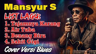 Download lagu Kumpulan Lagu Mansyur S Versi Blues 🎸 Blues Indonesia Terbaru 2026 - Cover Blues Dangdut Vol.3 mp3