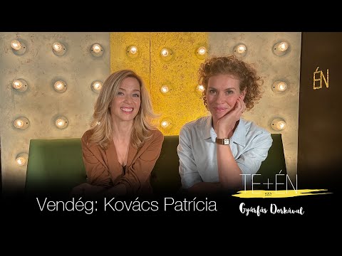 Te+én – Kovács Patrícia