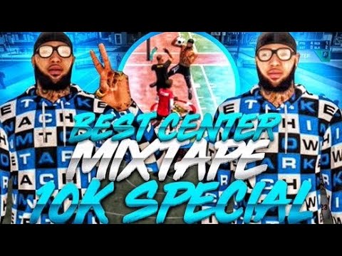 BEST CENTER MIXTAPE NBA 2K20👀(10K SPECIAL❤️)