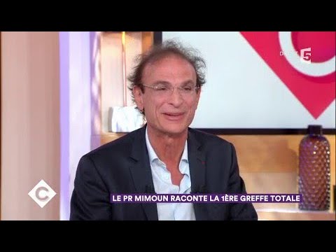Le Pr Mimoun raconte la 1ère greffe totale - C à Vous - 23/11/2017