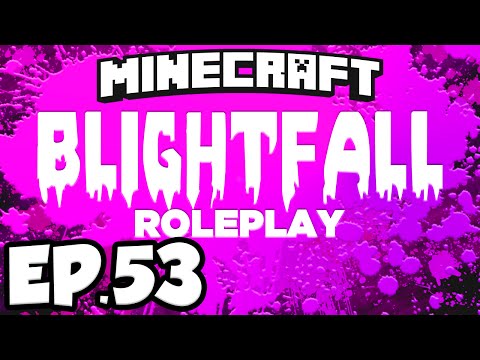 Blightfall: Minecraft Modded Adventure Ep.53 - SPOOKY POWER OUTAGE!!! (Modded Roleplay)