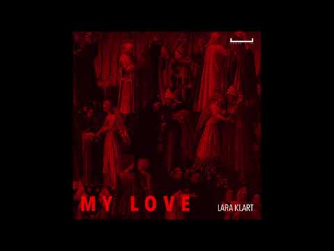 Lara Klart - My Love ( Extended )