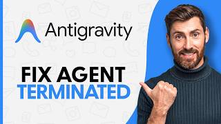 How to Fix Agent Terminated Error in Google Antigravity - Step by Step