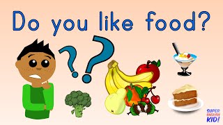 Do you like food? Song for kids. | Super English Kid! (Fruits, Vegetables, Meat, Dessert)