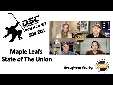 The DSC Podcast S03 E01 - Maple Leafs State of The Union