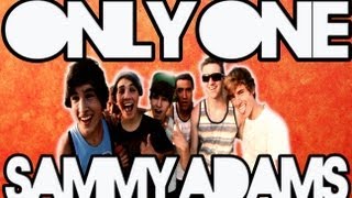ONLY ONE - SAMMY ADAMS (MUSIC VIDEO)