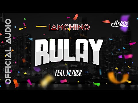 IAmChino x PLYBCK  - Rulay [Official Audio]