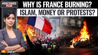 Was Trump Right About France? France Burns As Riots Expose What's Really Happening | Decoded Plus