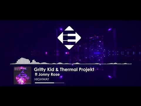 Gritty Kid & Thermal Project feat. Jonny Rose - HighWay (Original Mix)
