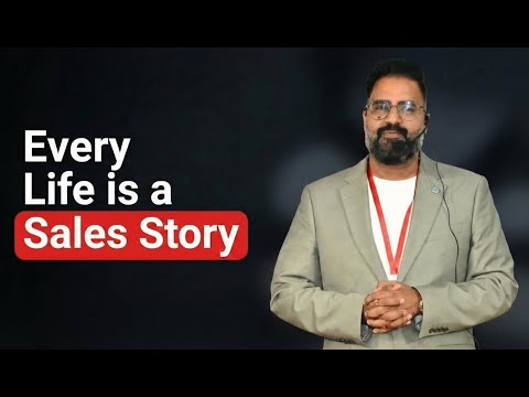 Every Life is a Sales Story