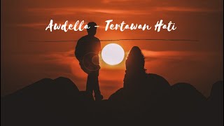 Download lagu Awdella - Tertawan Hati ( Video lirik ) mp3