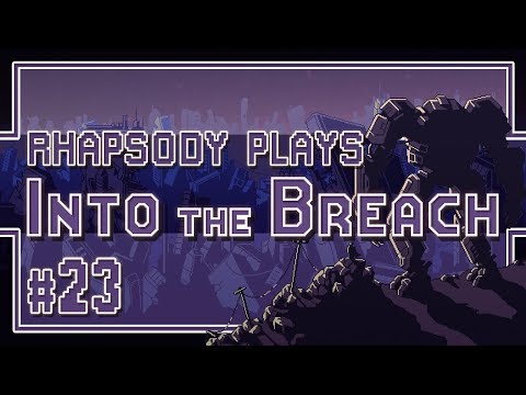 Let's Play Into the Breach: Death Spot - Episode 23