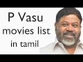 P Vasu Movies List Tamil