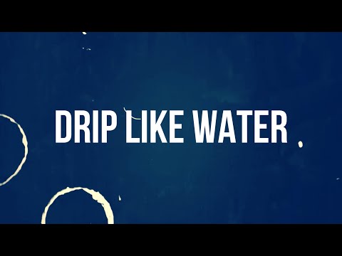 Barry Fair - Drip Like Water ft. Dre P. (Official Lyric Video)