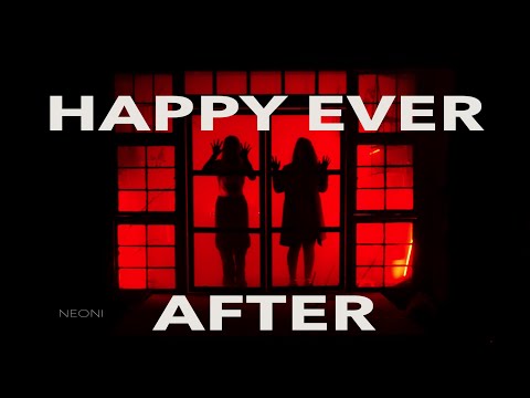 NEONI - HAPPY EVER AFTER (Official Music Video)