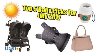 Top 5 Baby Gear in July 2017