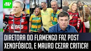 ‘É terrível como o Flamengo está tratando isso!’: Mauro Cezar faz crítica após post de diretora