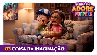 Adore Puppets | Coisa da Imaginação