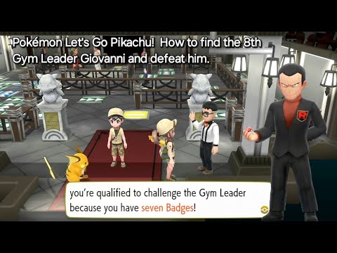 How to find Giovanni the 8th Gym Leader and defeat him | Pokémon: Let's Go Pikachu! Eevee!