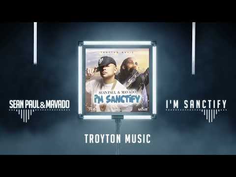 “Sean Paul & Mavado - I’M Sanctify (Official Audio) - July 2022”