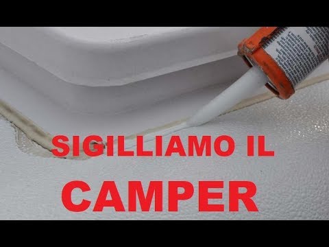 RISIGILLARE IL CAMPER CON SIKAFLEX 521 UV
