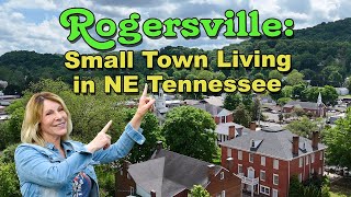 Rogersville: Small Town Living in Northeast Tennessee