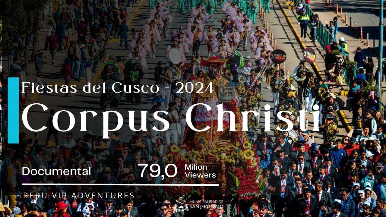 Corpus Christi Cusco 2024 - Documental | Perú Vip 🇵🇪
