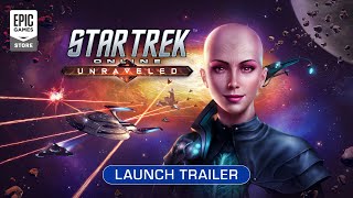 Star Trek Online: Unraveled Launch Trailer Trailer