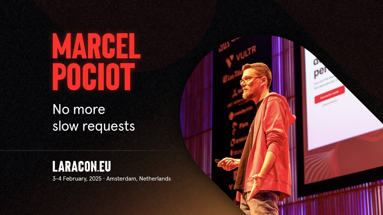 Laracon EU 2025 :: Marcel Pociot // No more slow requests
