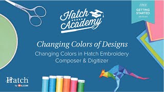 Hatch Embroidery Digitizer and Composer Part 6 - Changing Colors in Hatch