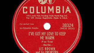 1949 HITS ARCHIVE: I’ve Got My Love To Keep Me Warm - Les Brown (his original #1 version)