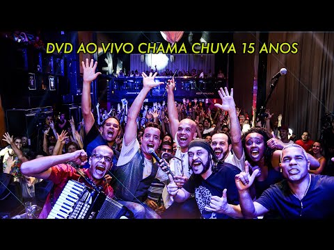 CHAMA CHUVA   DVD AO VIVO 15 ANOS