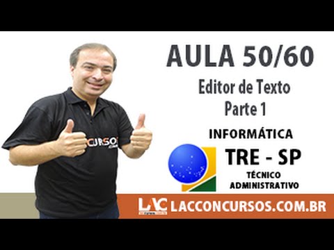 50/60 - Concurso TRE SP 2016 - Editor de Texto   Parte 1
