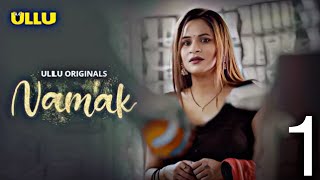 Namak || Episode 1 || Full Story || Explained || Hindi || Ullu Web Series || @TALAB04