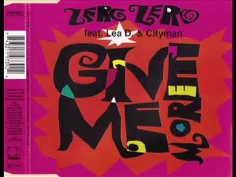 Zero Zero Feat  Lead & Cityman -  Give Me More (1994)