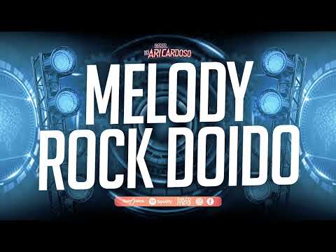 Set Melody Rock Doido De Junho 2023 - (Os Melhores Mais Atualizado) #DjAriCardoso #melody #rockdoido