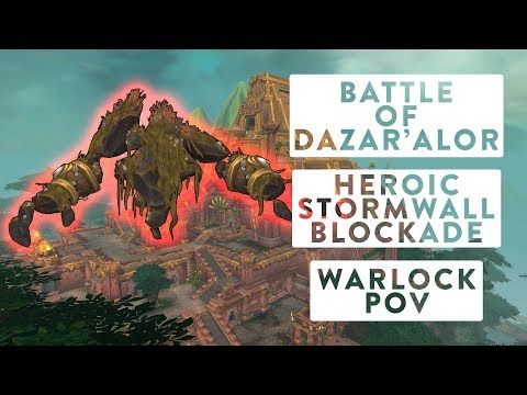 Stormwall Blockade • Heroic Battle of Dazar'alor • Warlock PoV