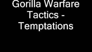 Gorilla Warfare Tactics   Temptations