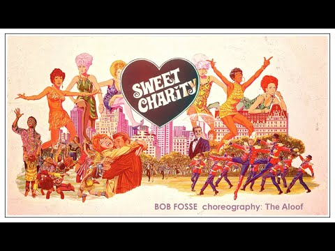 Bob Fosse dance numbers: From the musical  Sweet Charity. '' The aloof ''