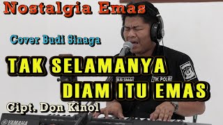 Download lagu GOLDEN MEMORIES - TAK SELAMANYA DIAM ITU EMAS | BROERY MARANTIKA | Cover Budi Sinaga mp3 Download lagu GOLDEN MEMORIES - TAK SELAMANYA DIAM ITU EMAS | BROERY MARANTIKA | Cover Budi Sinaga mp3