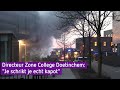 Directeur Zone College 'schrok zich kapot'