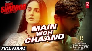 Main Woh Chaand (Full Song) | Teraa Surroor (2016) | Himesh Reshammiya, Darshan Raval | T-Series