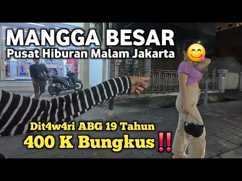 JAKARTA NIGHT LIFE‼️THE NIGHT LIFE OF MANGGO BESAR, WEST JAKARTA