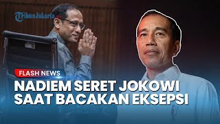 Nama Jokowi Terseret saat Nadiem Makarim Bacakan Eksepsi Dugaan Korupsi: Ini Visi Besar Pak Jokowi