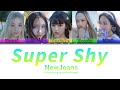 NewJeans 'Super Shy' Color Coded Lyrics